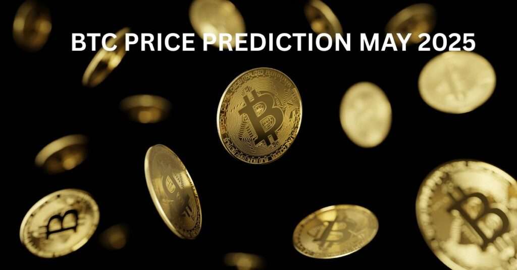 Bitcoin Price Prediction May 2025